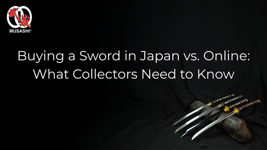 Buying a Sword in Japan vs. Online - What Collectors and Investors Should Know About Musashi Swords