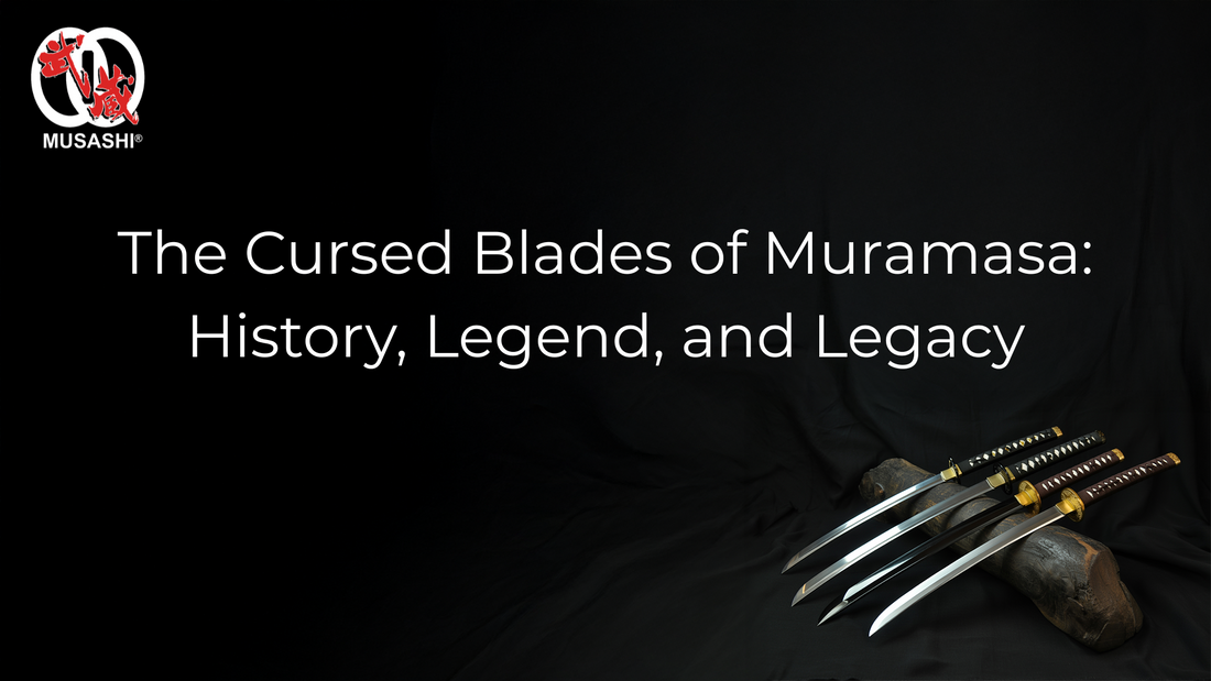 The Cursed Blades of Muramasa - History, Legend, and Legacy